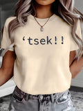 Womens tsek!! T-shirt