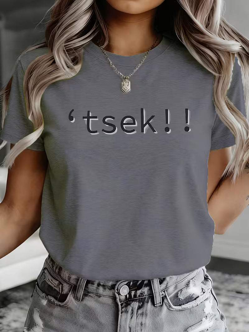 Womens tsek!! T-shirt